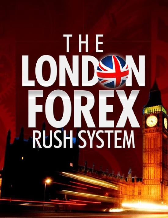 The London Forex Rush System