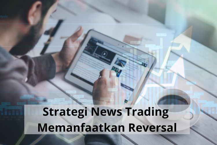 Strategi News Trading Memanfaatkan Reversal