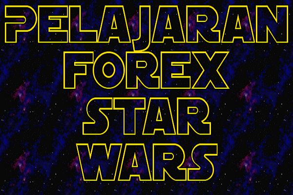 Pelajaran forex dari Star Wars