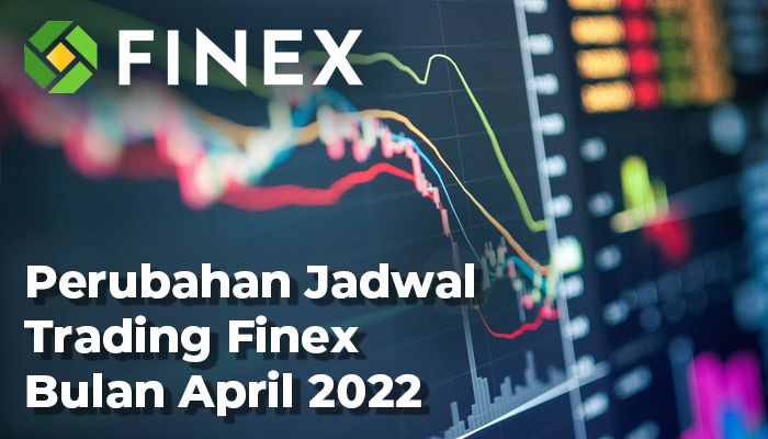 Perubahan jadwal trading Finex