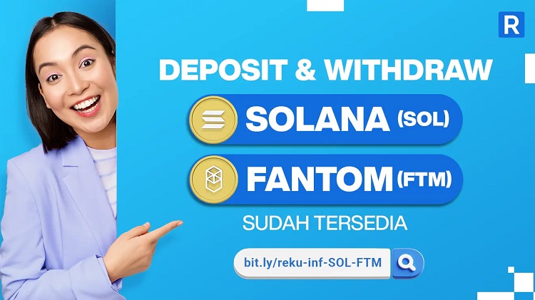 Deposit Withdrawal SOL dan FTM Kini Tersedia di Reku