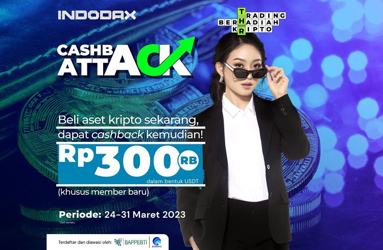 Indodax Adakan Promo Cashback Attack, Dapatkan Bonus Rp300 Ribu