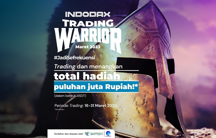 Ikuti Indodax Trading Warrior Maret 2023, Dapatkan Hadiah Puluhan Juta Rupiah