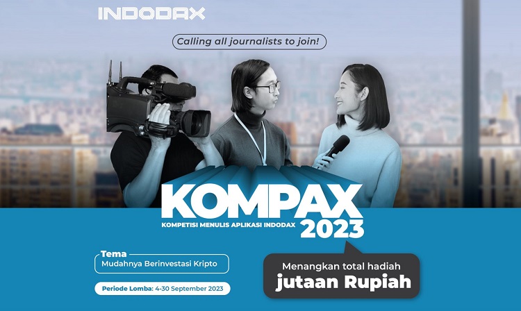 KOMPAX: Kompetisi Menulis Aplikasi Indodax Berhadiah Jutaan Rupiah